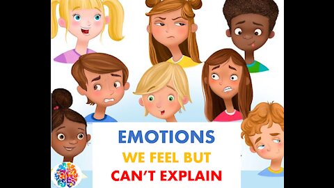 12 Emotions You Feel But Can't Explain