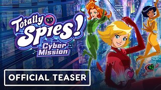 Totally Spies! Cyber Mission - Official Reveal Teaser Trailer