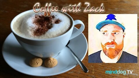 Coffee with Zack EP215 - New Dog In Town