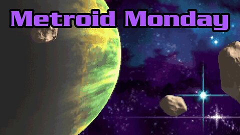 Metroid Monday - Metroid Fusion 100%