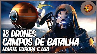 DESTINY 2 │ OS 18 DRONES DOS CAMPOS DE BATALHA MARTE EUROPA E LUA