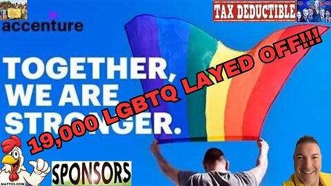 ACCENTURE TO LAYOFF 19,000 LGBTQ: GO WOKE GO BROKE!!!