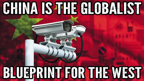 China Is The Globalist Blueprint For The West (Feat. David Icke)