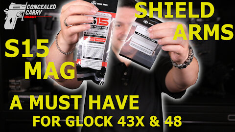 Shield Arms S15 Magazine - a MUST Have for Glock 43X & 48 | Concealed Carry Channel