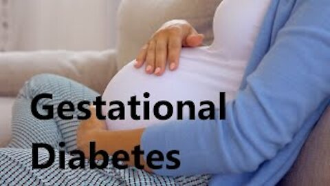 Gestational Diabetes - Overview (risks and symptoms, diagnosis, treatment)