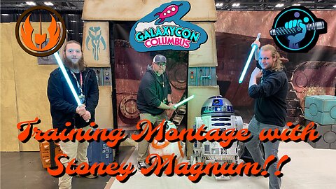 GalaxyCon Training Montage with Stoney Magnum!!