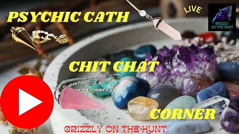 Psychic Cath Chit Chat Corner With Grizzly & UFO TV Russ