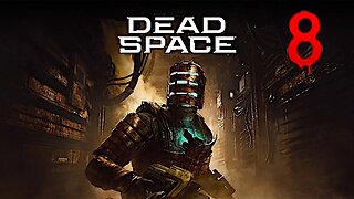 Brutalise Everything That Moves | DEAD SPACE REMAKE Part 8
