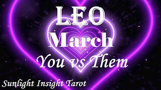 Leo *Your Spiritual Connection is Not Over Expect Big Changes By Winter's End* March You vs Them