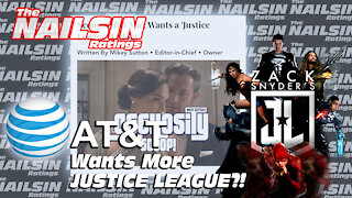 The Nailsin Ratings:AT&T Wants More Justice League?!