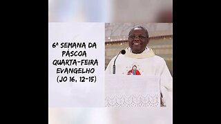 Homilia de hoje | Padre José Augusto 25/05/22