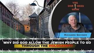 Why Did God Allow The Jewish People To Go Through The Holocaust?