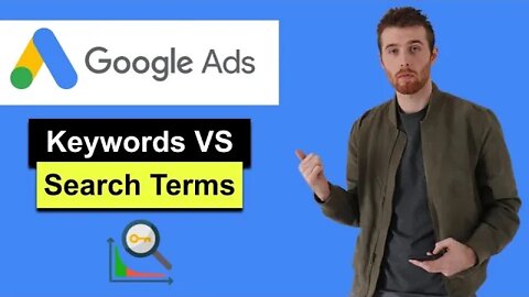 Keywords vs Search Terms (2022) - The Difference Between Keywords And Search Terms In Google Ads