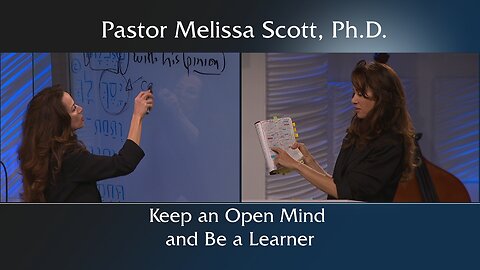Keep an Open Mind and Be a Learner