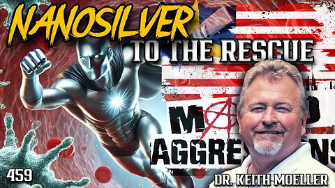 #459: Nanosilver To The Rescue | Dr. Keith Moeller (Clip)