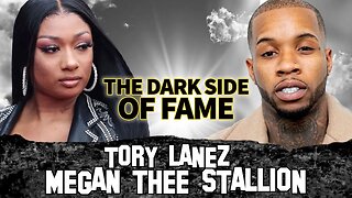 Megan Thee Stallion & Tory Lanez | The Dark Side of Fame