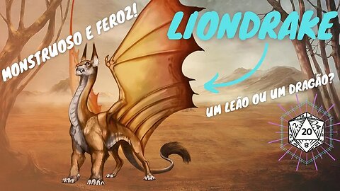 LIONDRAKE - NÃO ENTRE NO TERRITÓRIO DELES! - Dragões do Fizban.🐲