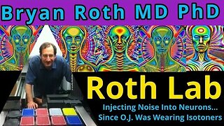 Bryan Roth MD. PhD. - Injecting Noise Into Neurons