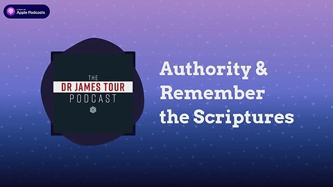 Authority & Remember the Scriptures - II Peter 2, Part 6 and II Peter 3, Part 1 - The Dr James...