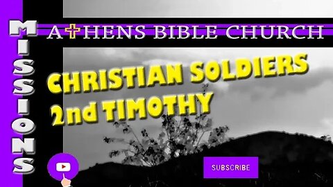 Christian Soldiers - Second Timothy 2 | Andy Thompson | Athens Bible Church