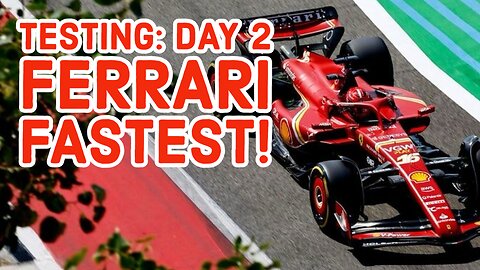 Testing Day 2: All YOU need to know! The BIG stories from Day 2
