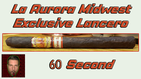 60 SECOND CIGAR REVIEW - La Aurora Midwest Exclusive Lancero - Should I Smoke This