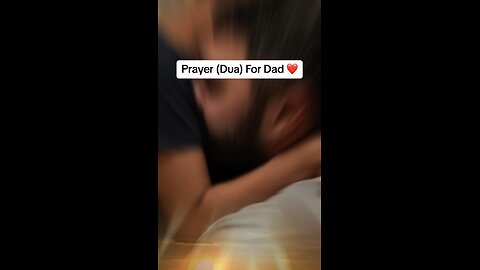 Prayer (Dua) For fathers, for all dads |
