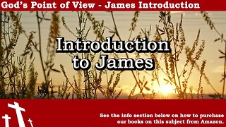 James #1 - Introduction | God's Point of View