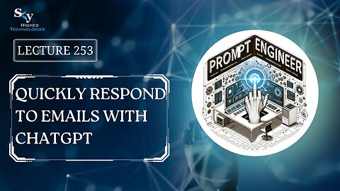 253. Quickly Respond To Emails With ChatGPT | Skyhighes | Prompt Engineering
