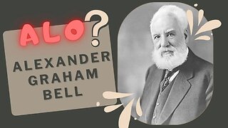 Telefonun Mucidi: Alexander Graham Bell