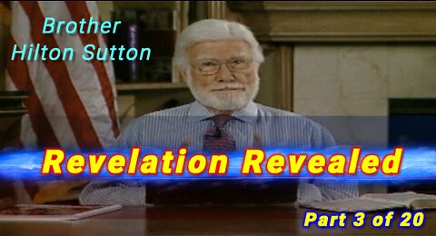 Hilton Sutton - Revelation Revealed - Part 3 of 20