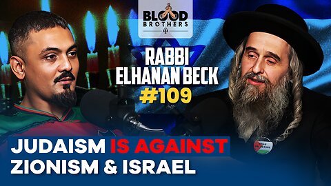 Rabbi Elhanan Beck | Judaism is against Israel & Zionism | BB #109