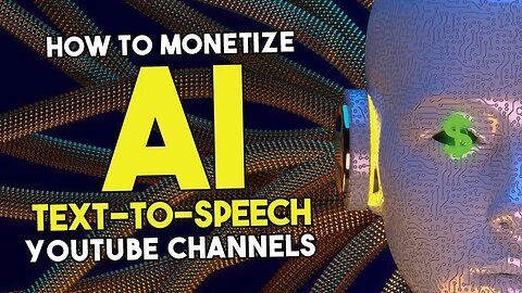 How To Monetize AI Text to Speech YouTube Channels