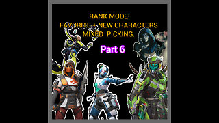 Rank mode mixed up picking part 6