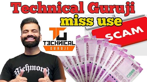 SCAMMER Wrong use Technical Guruji Videos Please Safe