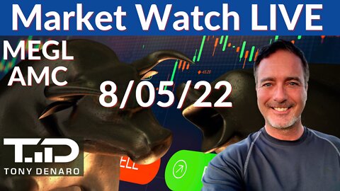 MEGL - Stock Market Watch LIVE - 8/5/222 - AMC MEGL