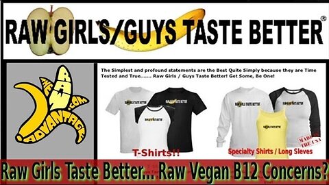 Raw Girls Taste Better... Raw Vegan B12 concerns?