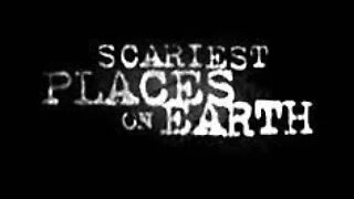 The Scariest Places on Earth Episode III - Fortress of Blood