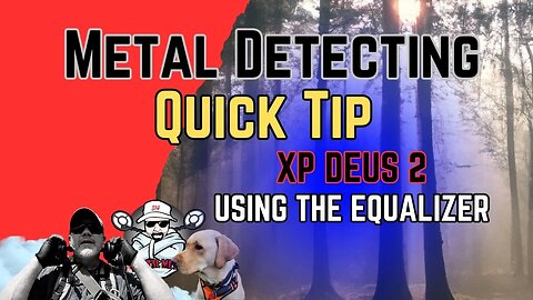 XP Deus 2 Quick Tip: Using The Equalizer Feature