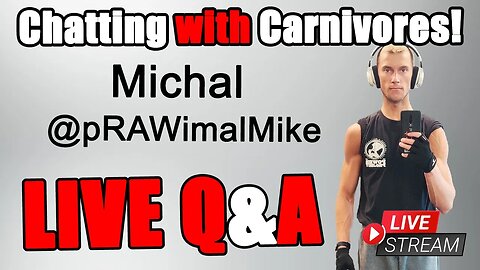 Living with Intensity: Michal's Carnivore Story LIVE & QA