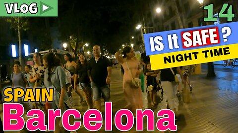 BARCELONA SPAIN - Barcelona Walk At Night || IS IT SAFE❓ || Catalonia Spain Street View - Spain vlog #14