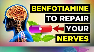Benfotiamine: For Nerve Repair & Diabetes