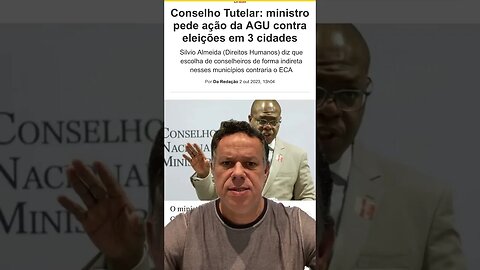 Ministro de Lula aciona a AGU para anular votação do Conselho Tutelar #shortsvideo