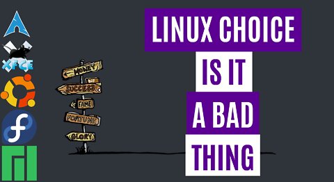 Linux Choice Is It A Bad Thing | Are There To Many Distros?