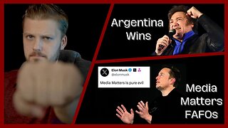 [11.20] Libertarian Wins HUGE Argentina Election + Elon DESTROYS Media Matter