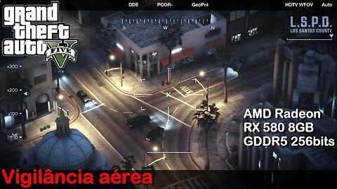 Vigilância Aérea - GTA 5 - na AMD Radeon RX 580 8GB GDDR5 256bits