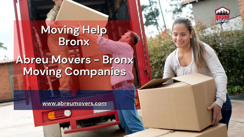 Moving Help Bronx | Abreu Movers - Bronx Moving Companies