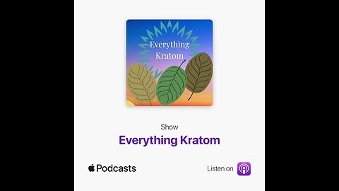 S5 E16 - The Kratom Narrative and the Citations Referenced