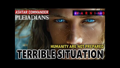 The Pleiadians, Warning: Humanity not Prepared! Full Disclosure A Gateway to Accelerated Awakening 11:11