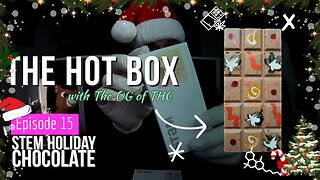 STEM HOLIDAY CHOCOLATES 🍫 🍄 | THE HOT BOX 🔥 📦 - STEM